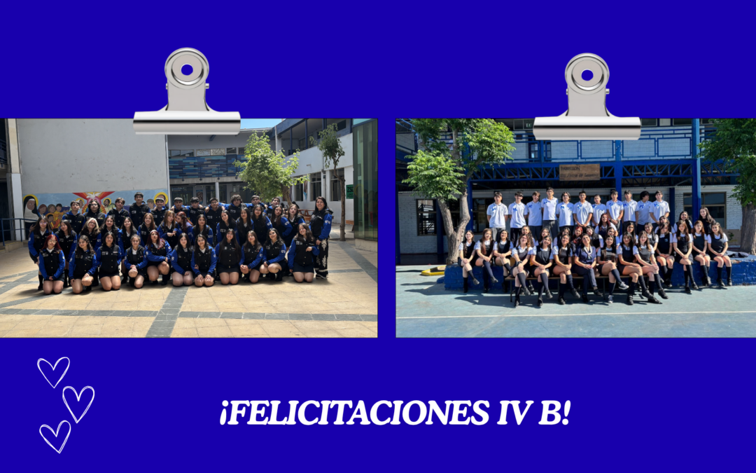 ¡FELICITACIONES AL IV° B! PREMIO A LA CONSTANCIA Y EL COMPROMISO CON EL APRENDIZAJE
