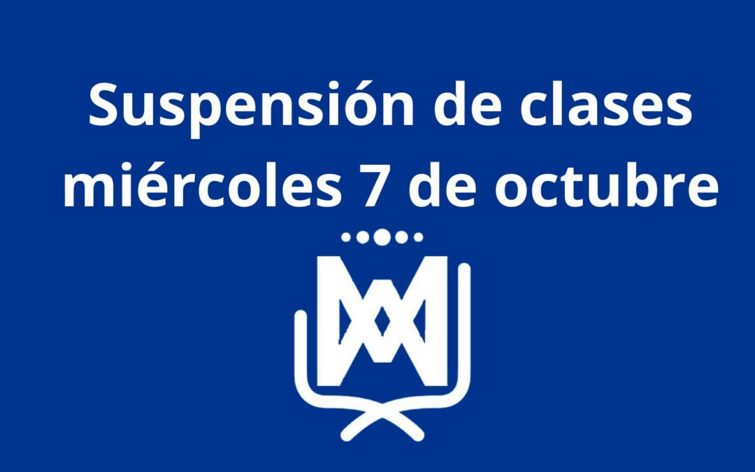 Suspensión de clases miércoles 7 de octubre